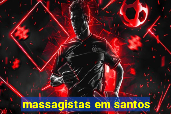 massagistas em santos